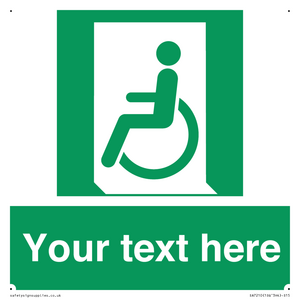 Custom sign safe condition emergency exit for people unable to walk or with walking impairment left